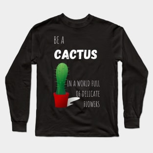 Best Cactus Themed Birthday Gift Idea Long Sleeve T-Shirt